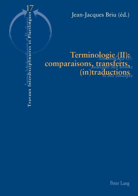 Terminologie (II) : comparaisons, transferts, (in)traductions - 