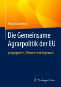 Cover-Bild zum Titel 'Die Gemeinsame Agrarpolitik der EU' von 'Sebastian Lakner'
