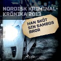 Cover-Bild zum Titel 'Han sköt sin sambos bror' von ''