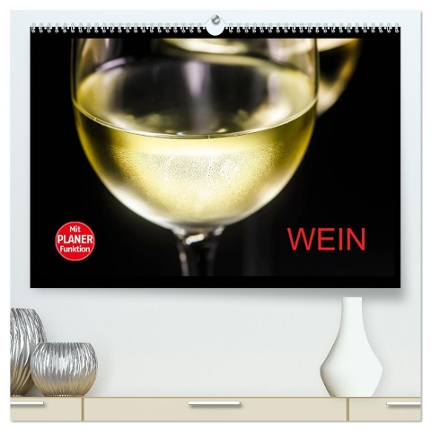 Wein (hochwertiger Premium Wandkalender 2024 DIN A2 quer), Kunstdruck in Hochglanz - Anette/Thomas Jäger