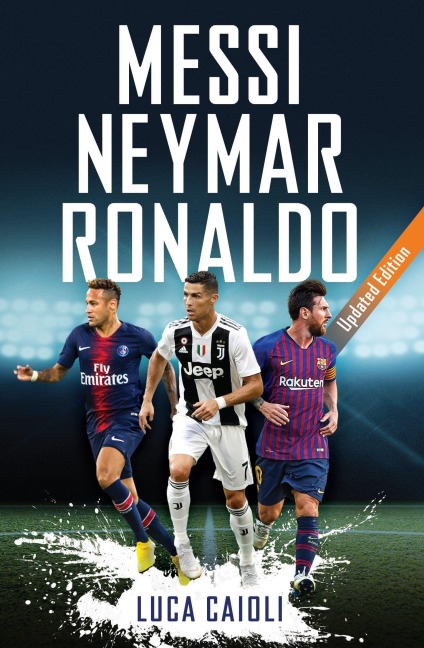 Messi, Neymar, Ronaldo - Luca Caioli