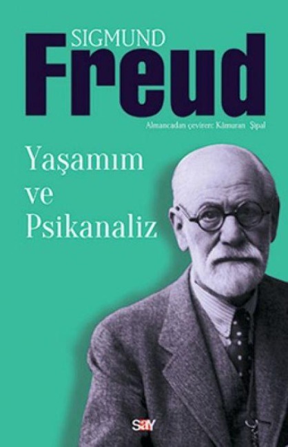 Yasamim ve Psikanaliz - Sigmund Freud