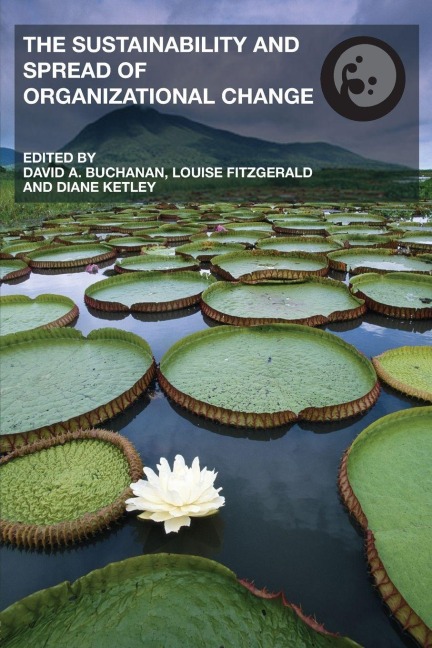 The Sustainability and Spread of Organizational Change - 