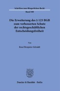 Cover-Bild zum Titel 'Die Erweiterung des § 123 BGB zum verbesserten Schutz der rechtsgeschäftlichen Entscheidungsfreiheit' von 'Rosa Hinzpeter-Schmidt'