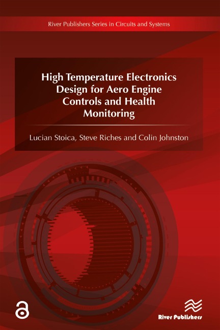 High Temperature Electronics Design for Aero Engine Controls and Health Monitoring - Lucian Stoica, Steve Riches, Colin Johnston