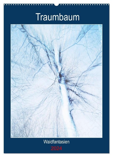 Traumbaum. Waldfantasien (Wandkalender 2024 DIN A2 hoch), CALVENDO Monatskalender - Martina Marten