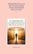 Cover-Bild zum Titel 'Ist Demokratie die wirkungsvollste Diktatur der Welt?' von 'Wolfgang Meyer'