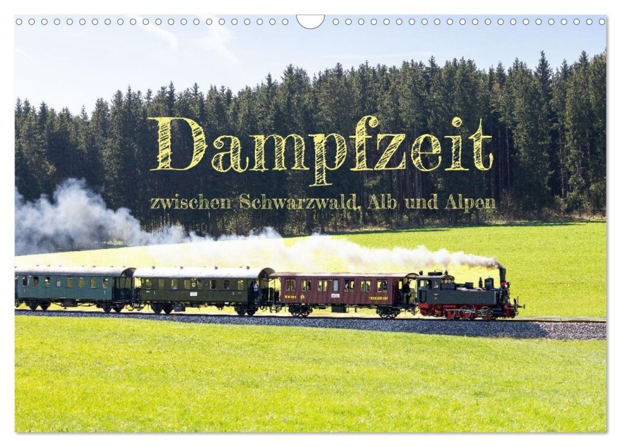 Dampfzeit zwischen Schwarzwald, Alb und Alpen (Wandkalender 2027 DIN A3 quer), CALVENDO Monatskalender - Herbert Osterrieder