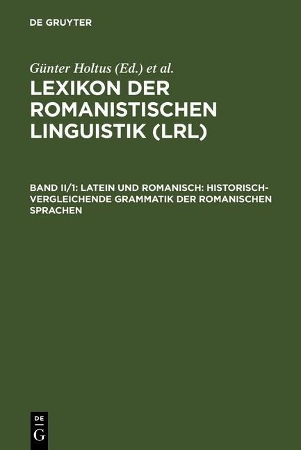 Latein und Romanisch: Historisch-vergleichende Grammatik der romanischen Sprachen - 