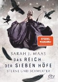 Das Reich der sieben Höfe - Sterne und Schwerter - Sarah J. Maas