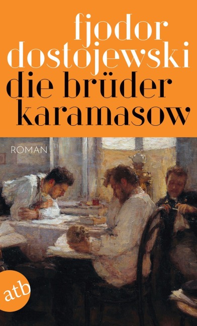 Die Brüder Karamasow - Fjodor Dostojewski