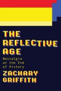 Cover-Bild zum Titel 'The Reflective Age' von 'Zachary Griffith'