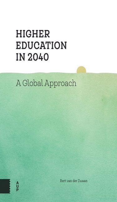 Higher Education in 2040 - Bert Zwaan