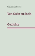 Cover-Bild zum Titel 'Von Stein zu Stein' von 'Claudia Gehricke'
