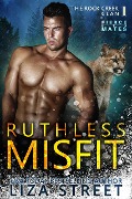 Cover-Bild zum Titel 'Ruthless Misfit (Fierce Mates: Rock Creek Clan, #1)' von 'Liza Street'