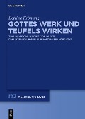 Cover-Bild zum Titel 'Gottes Werk und Teufels Wirken' von 'Bettina Krönung'