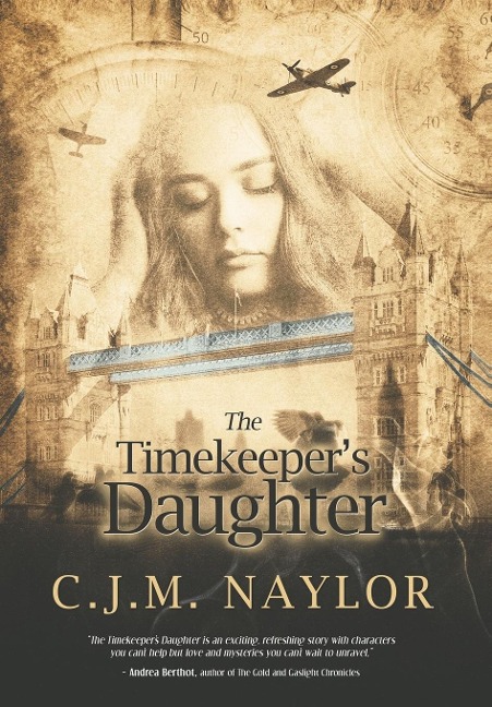 The Timekeeper's Daughter - C J M Naylor