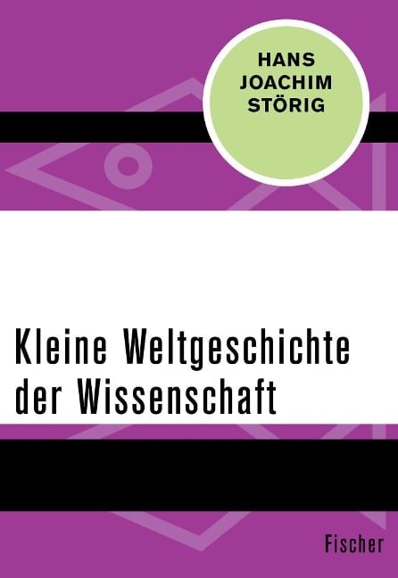 Kleine Weltgeschichte der Wissenschaft - Hans Joachim Störig