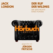 Cover-Bild zum Titel 'Der Ruf der Wildnis. Die Geschichte eines Hundes. Ein Abenteuer-Roman.' von 'Hörbuchzeit, Jack London'