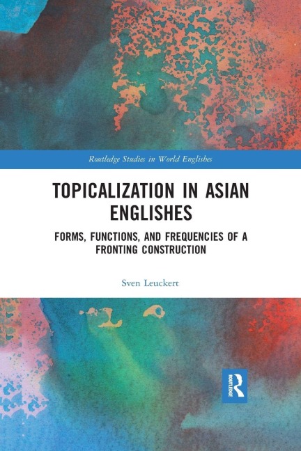 Topicalization in Asian Englishes - Sven Leuckert