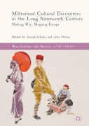 Cover-Bild zum Titel 'Militarized Cultural Encounters in the Long Nineteenth Century' von ''