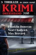 Krimi Dreierband 3185 - Neal Chadwick, Max Brevard, Franklin Donovan