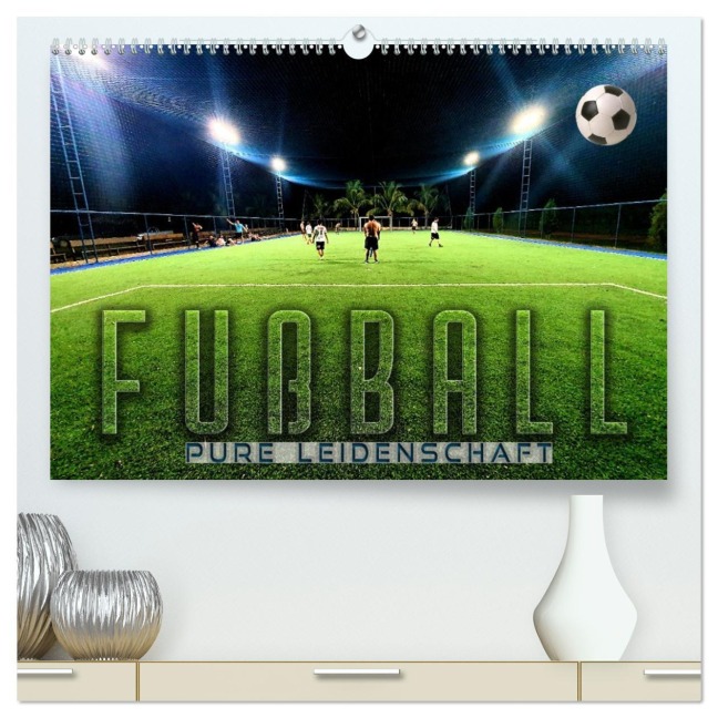 Fußball - pure Leidenschaft (hochwertiger Premium Wandkalender 2026 DIN A2 quer), Kunstdruck in Hochglanz - Renate Utz