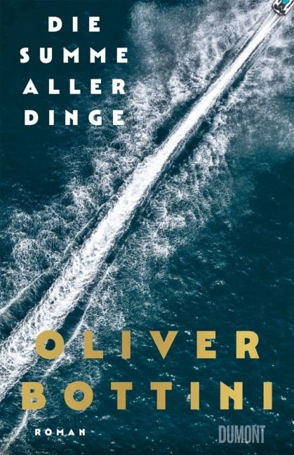 Die Summe aller Dinge - Oliver Bottini