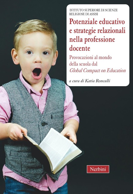Potenziale educativo e strategie relazionali nella professione docente. Provocazioni al mondo della scuola dal 'Global compact on education' - 