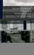 Cover-Bild zum Titel 'Nieuw Vlaemsch-Fransch Woordenbock. Nouveau Dictionnaire Flamand-Français(Francais-Flamand).' von 'Philippe Olinger'