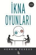 Cover-Bild zum Titel 'Ikna Oyunlari' von 'Henrik Fexeus'