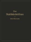Cover-Bild zum Titel 'Der Stahlskelettbau mit Berücksichtigung der Hoch- und Turmhäuser' von 'Alfred Hawranek'