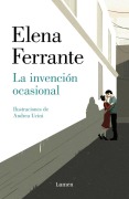Cover-Bild zum Titel 'La Invención Ocasional / Incidental Inventions' von 'Elena Ferrante'