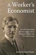 Cover-Bild zum Titel 'A Worker's Economist' von 'John Dennis Chasse'