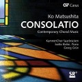 Cover-Bild zum Titel 'Consolatio-Contemporary Choral Music' von 'Grün/Kiefer/KammerChor Saarbrücken'