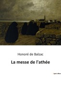 Cover-Bild zum Titel 'La messe de l'athée' von 'Honoré de Balzac'