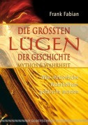Cover-Bild zum Titel 'Die grössten Lügen der Geschichte' von 'Frank Fabian'