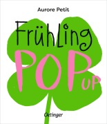 Cover-Bild zum Titel 'Frühling Pop-up' von 'Aurore Petit'