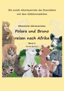 Cover-Bild zum Titel 'Polara und Bruno reisen nach Afrika - Bilderbuch' von 'Monika Bonanno'