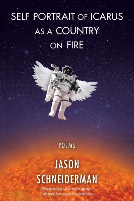 Self Portrait of Icarus as a Country on Fire - Jason Schneiderman