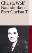 Cover-Bild zum Titel 'Nachdenken über Christa T.' von 'Christa Wolf'
