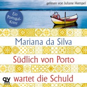 Cover-Bild zum Titel 'Südlich von Porto wartet die Schuld' von 'Mariana da Silva'