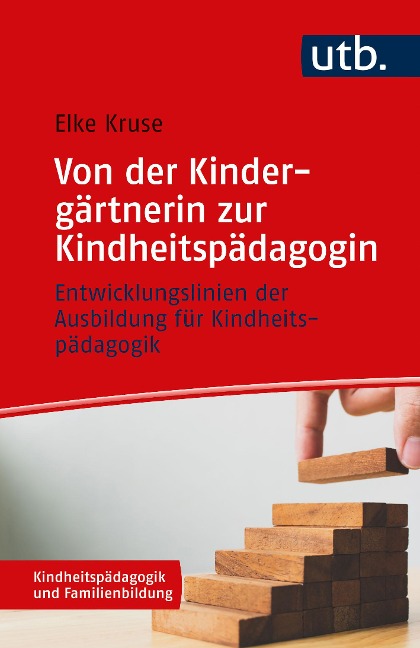 Von der Kindergärtnerin zur Kindheitspädagogin - Elke Kruse