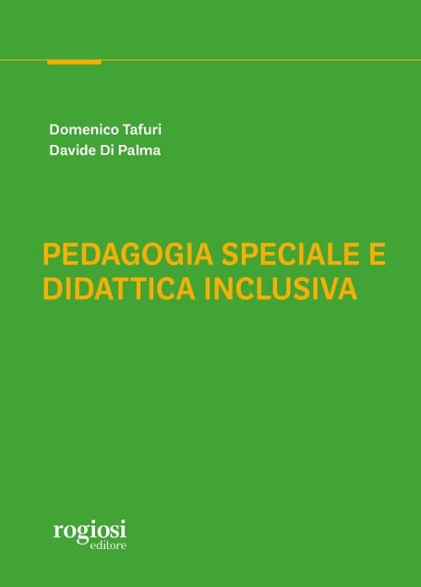 Pedagogia speciale e didattica inclusiva - Domenico Tafuri, Davide Di Palma