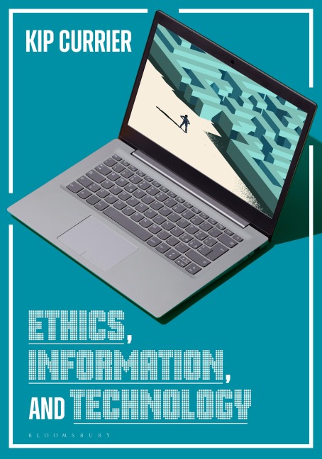 Ethics, Information, and Technology - James D. (University of Pittsburgh Currier