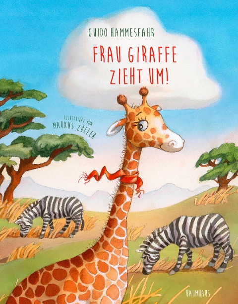 Frau Giraffe zieht um! - Guido Hammesfahr