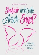 Cover-Bild zum Titel 'Sind wir nicht alle Arsch-Engel?' von 'Martina Petraschka'