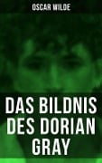 Das Bildnis des Dorian Gray - Oscar Wilde