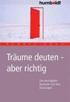 Träume deuten - aber richtig - Renate Koch