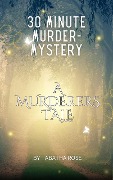30 Minute Murder-Mystery - A Murderers Tale (30 Minute stories) - Tabatha Rose